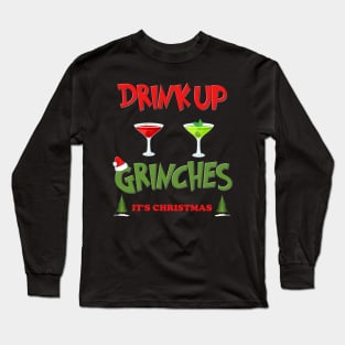 Drink Up Grinches Shirt, Christmas Gifts, Holiday Party, Funny Christmas Shirt, Family Christmas Shirts, Funny Holiday, What Up Grinches Tee Long Sleeve T-Shirt